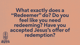 Series Slides - 13 What exactly does a “Redeemer”.png