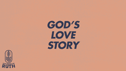 Series Slides - 2 GOD’S LOVE STORY.png