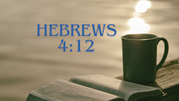 Slides - Hebrews 4 12.png