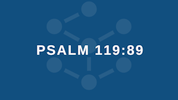 Week 4 Slides - Psalm 119 89.png