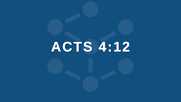 Slides - Acts 4 12.png