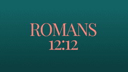 Slides - Romans 12_12.png