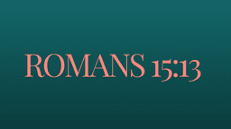 Slides - Romans 15_13.png