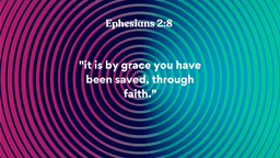 Lesson Slides - 6 Ephesians 2_8.png