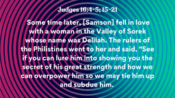 Lesson Slides - 2 Judges 16_4-5; 15-21.png