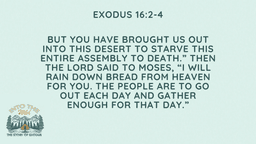  Lesson Slides - 3 Exodus 16 2-4.png