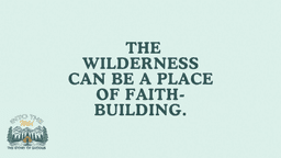  Lesson Slides - 6 The Wilderness can be a place of building.p