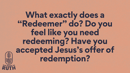 Series Slides - 14 What exactly does a “Redeemer”.png