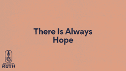 Series Slides - 6 There Is Always Hope.png