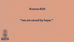 Series Slides - 7 Romans 8_24.png