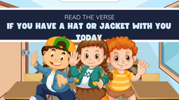 You Read the Verse - 25 If you have a hat or jacket.png