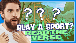 You Read the Verse - 30 play a sport.png