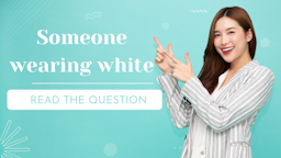 Next Question Slides - 04 Someone wearing White.png