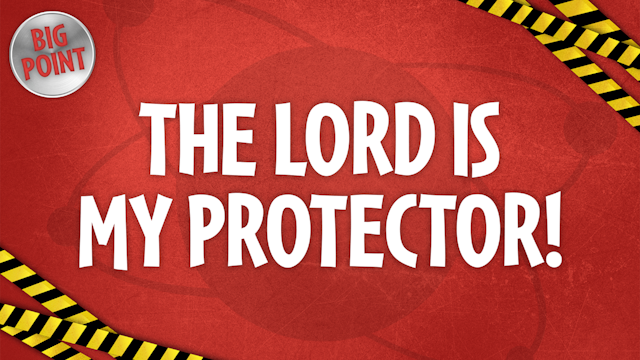 The Lord Is My Protector