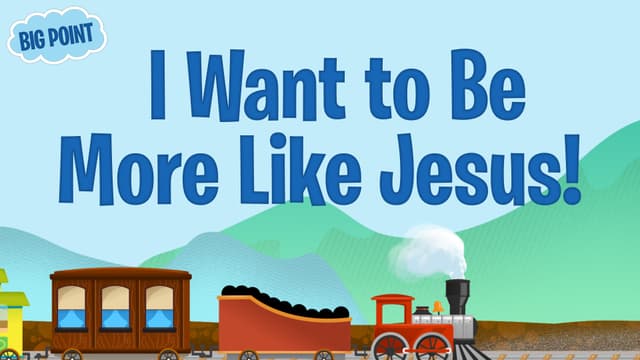 I Want To Be More Like Jesus