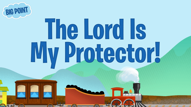 The Lord Is My Protector