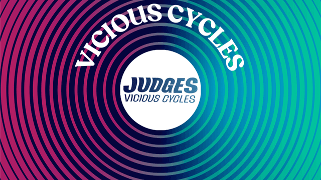  VICIOUS CYCLES