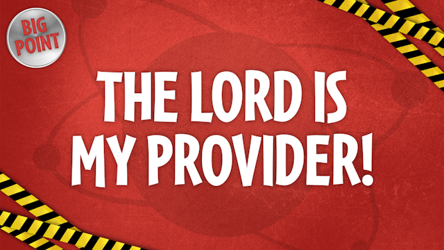 The Lord Is My Provider