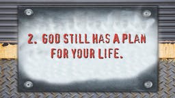 Illustrated Message: God Still Has A Plan For Your Life