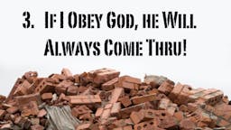 Illustrated Message: 03 If I Obey God, He Will Always Come Thru!