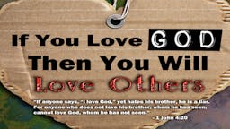 Illustrated Message: If You Love God