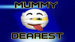 Illustrated Message - Game: Mummy Dearest