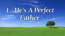 Illustrated Message - He’s A Perfect Father