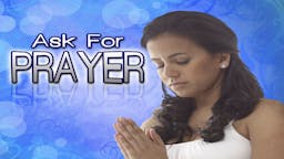 Illustrated Message: Ask For Prayer