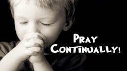 Illustrated Message - Pray CONTINUALLY