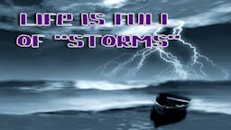 Illustrated Message - Life Is Full Of Storms
