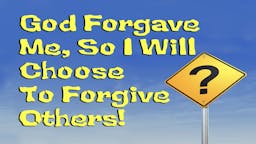 Illustrated Message: God Forgave Me, So I Will Choose To Forgive O