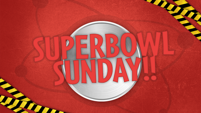 Super Bowl Sunday Week 1