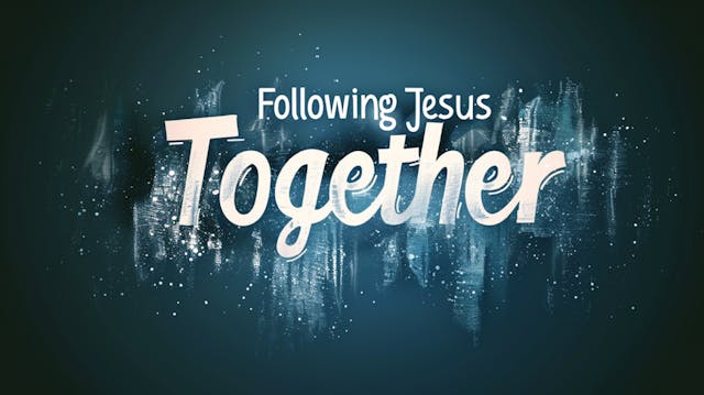 Following Jesus Together