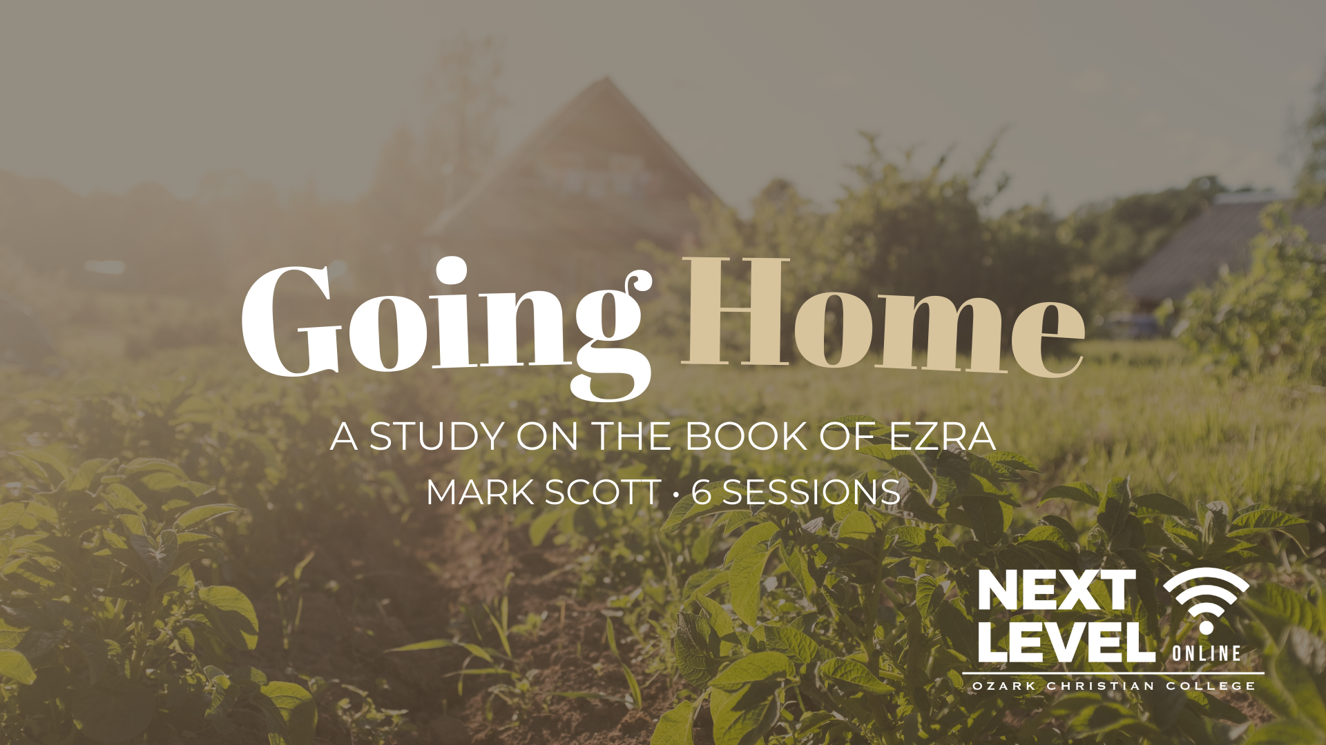 Going Home: A Study on the Book of Ezra