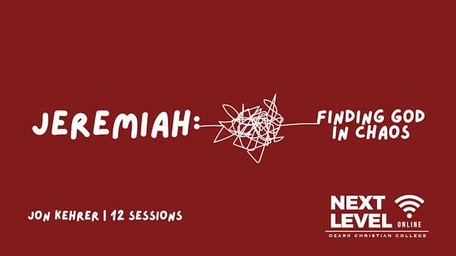Jeremiah: Finding God in Chaos