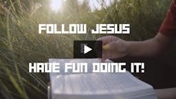 Follow Jesus and Have fun doing it Bible